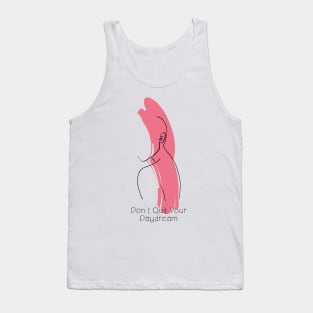 Don't Quit Your Daydream Rose Color Silhouette Art Tank Top